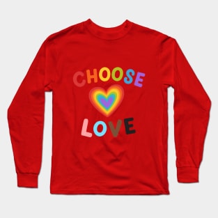 Choose Love Rainbow Heart Long Sleeve T-Shirt